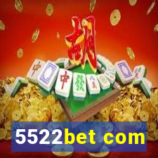 5522bet com